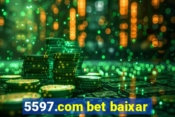 5597.com bet baixar